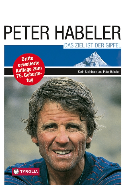 Peter Habeler: Das Ziel ist der Gipfel