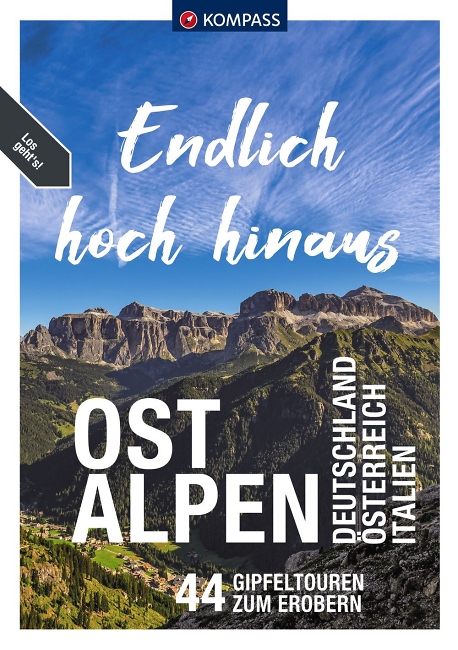Endlich hoch hinaus Ostalpen - Kompass-Karten GmbH