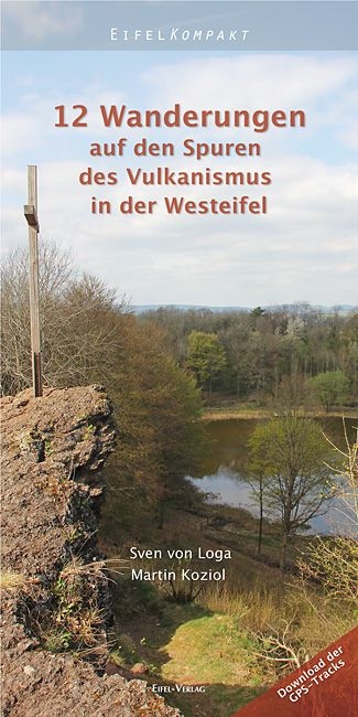 12 Wanderungen auf den Spuren des Vulkanismus in der Westeifel © Deutscher Alpenverein Sektion Rheinland-Köln