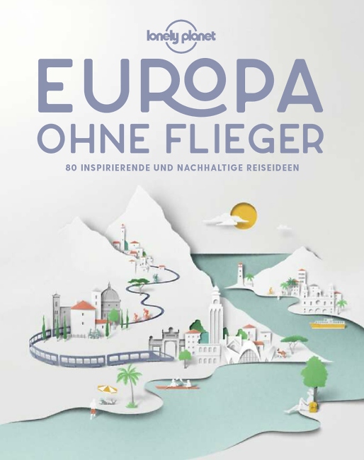 Lonely Planet: Europa ohne Flieger