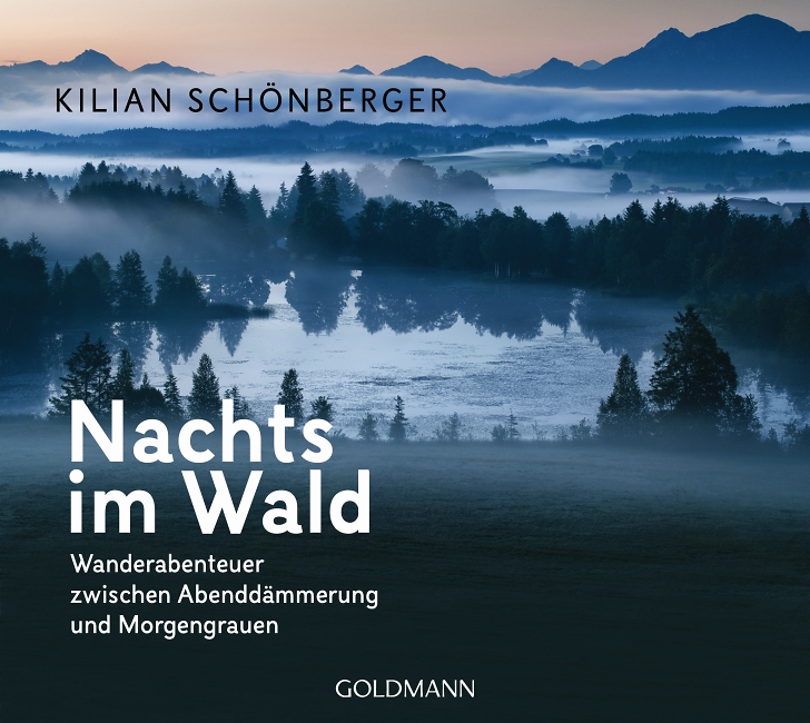 Kilian Sch%EF%BF%BD%EF%BF%BDnberger: Nachts im Wald / Goldmann Verlag © Deutscher Alpenverein Sektion Rheinland-Köln