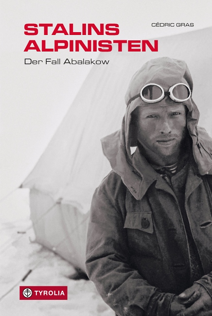 C%EF%BF%BDdric Gras - Stalins Alpinisten - Der Fall Abalakow