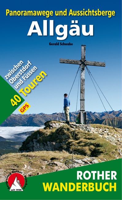 Bergverlag Rother: Panoramawege und Aussichtsberge Allg%C3%A4u © Deutscher Alpenverein Sektion Rheinland-Köln