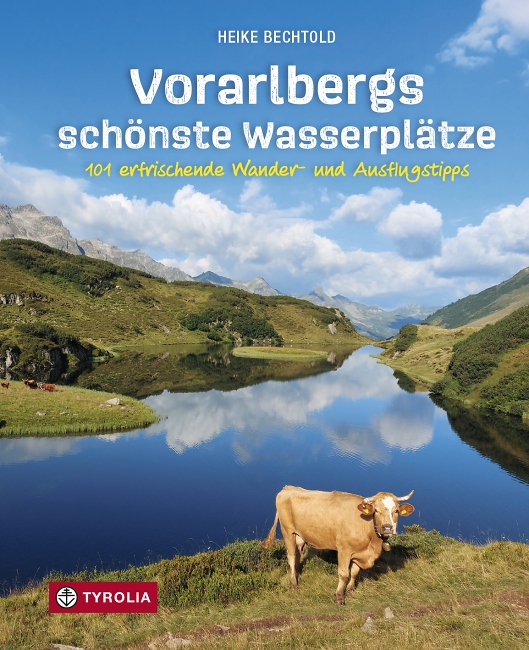 Vorarlbergs schnste Wasserpltze - Tyrolia Verlag