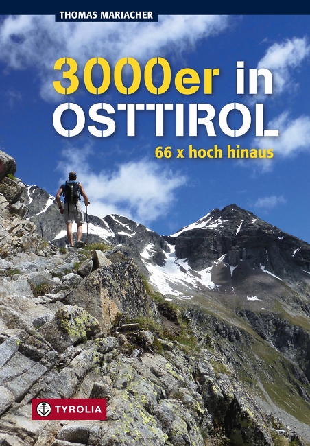 Thomas Mariacher: 3000er in Osttirol - Tyrolia-Verlag