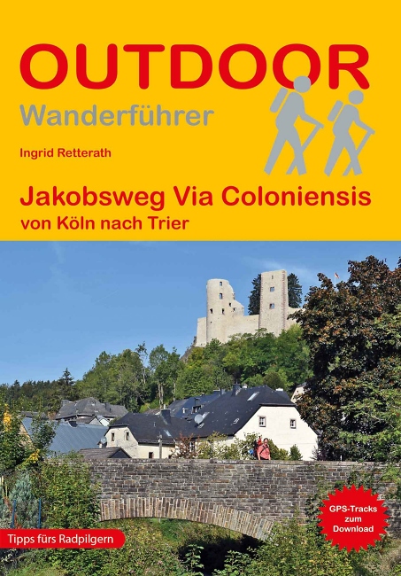 Ingrid Retterath: Jakobsweg Via Coloniensis - Conrad Stein Verlag