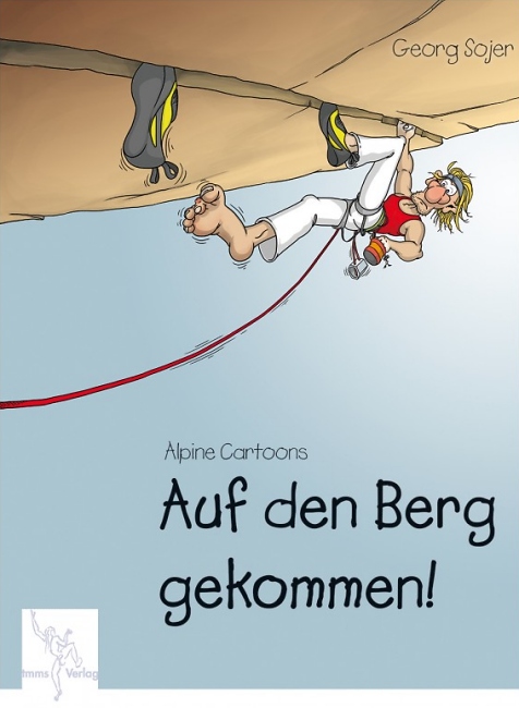 Georg Sojer: Auf den Berg gekommen - TMMS-Verlag