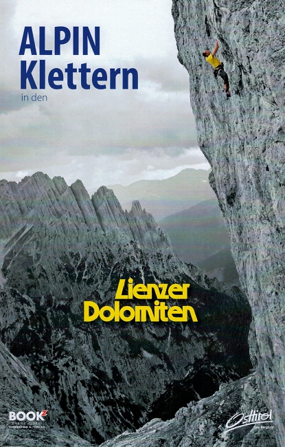 A. Zl%C3%B6bl, H. Zl%C3%B6bl: Alpin Klettern in den Lienzer Dolomiten