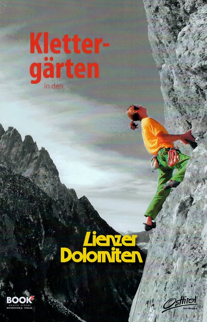 A. Zl%C3%B6bl, H. Zl%C3%B6bl: Kletterg%C3%A4rten in den Lienzer Dolomiten