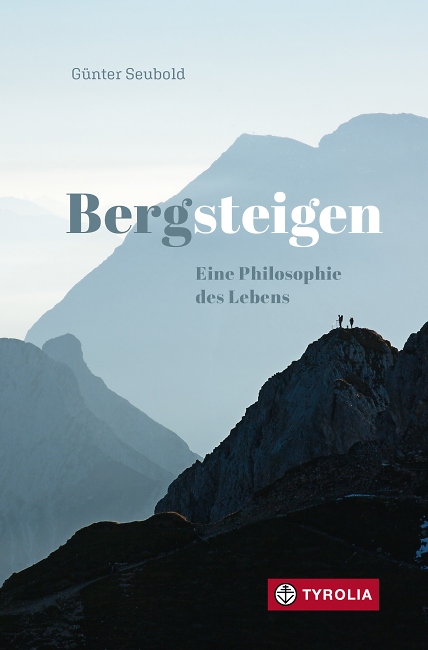 G%C3%BCnter Seubold: Bergsteigen / Tyrolia Verlag