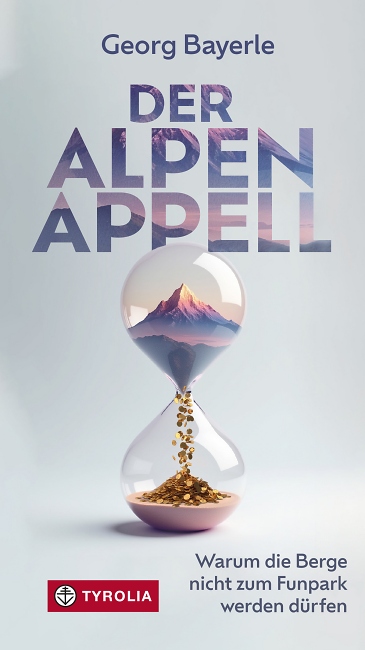 Georg Bayerle: Der Alpen-Appell - Tyrolia-Verlag
