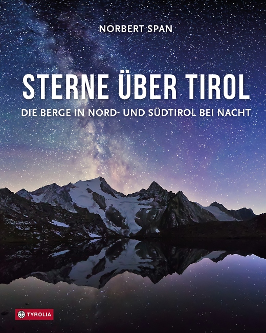 Norbert Span: Sterne %C3%BCber Tirol - Tyrolia Verlag