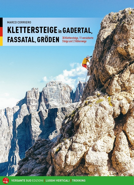 Marco Corriero: Klettersteige in Gardetal, Fassatal, Gr%C3%B6den - Versante Sud