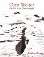 Otto Welter - Der Tod in der Gletscherspalte